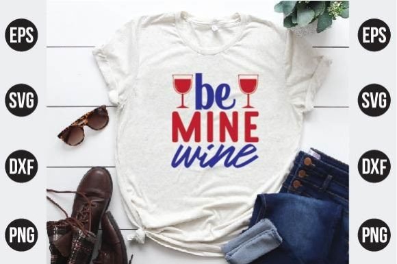 Be Mine Wine Svg: Graphics & Freebies