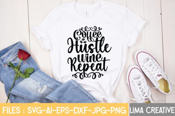 Coffee Hustle Wine Repeat Graphics & Freebies