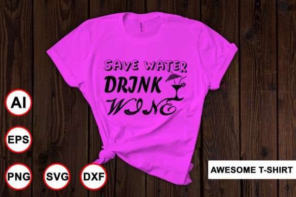 Reviewing Save Water Drink Wine Graphics & Freebies
